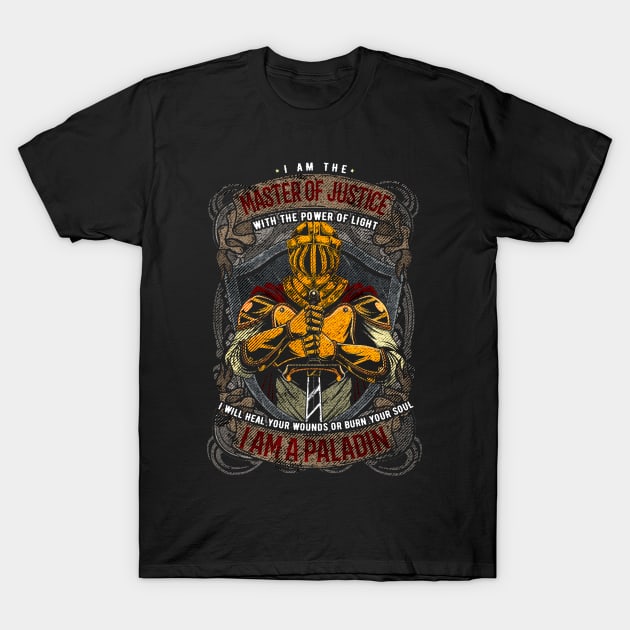 I Am A Paladin Master of Justice RPG MMORPG T-Shirt by JTYDesigns